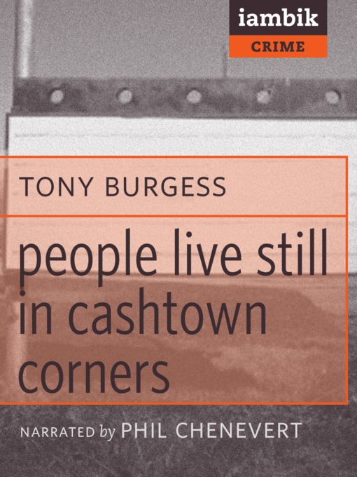 Title details for People Still Live in Cashtown Corners by Tony Burgess - Available